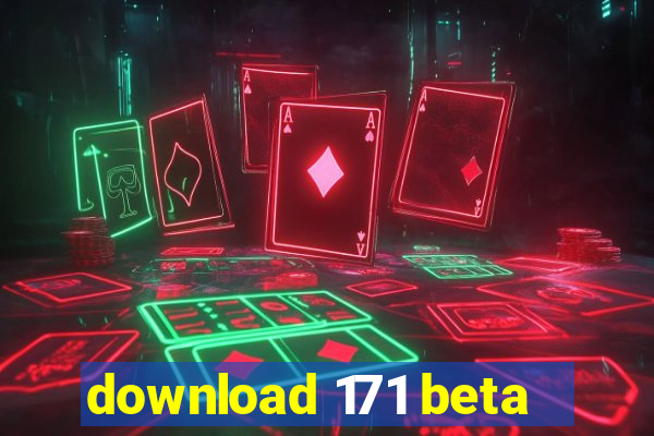 download 171 beta